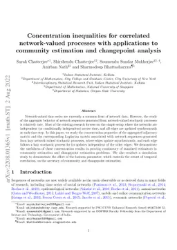 Concentration inequalities for correlated network-valued processes with
  applications to community estimation and changepoint analysis