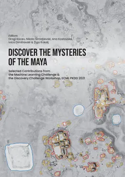 Discover the Mysteries of the Maya: Selected Contributions from the
  Machine Learning Challenge & The Discovery Challenge Workshop at ECML PKDD
  2021