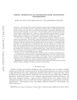 Losing momentum in continuous-time stochastic optimisation