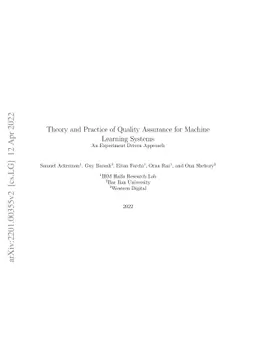 Theory and Practice of Quality Assurance for Machine Learning Systems An
  Experiment Driven Approach