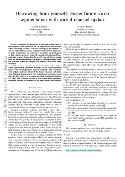Borrowing from yourself: Faster future video segmentation with partial
  channel update