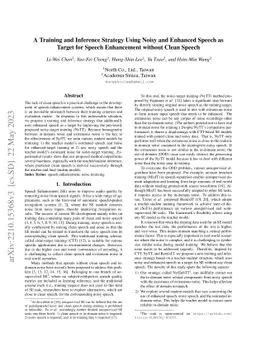 A Training and Inference Strategy Using Noisy and Enhanced Speech as
  Target for Speech Enhancement without Clean Speech
