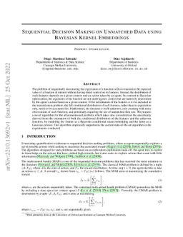 Sequential Decision Making on Unmatched Data using Bayesian Kernel
  Embeddings