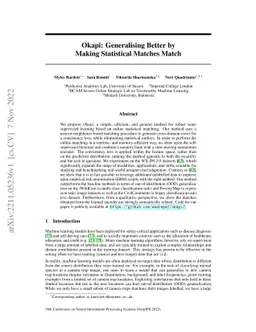 Okapi: Generalising Better by Making Statistical Matches Match