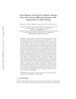 Semi-Siamese Network for Robust Change Detection Across Different
  Domains with Applications to 3D Printing
