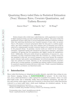 Quantizing Heavy-tailed Data in Statistical Estimation: (Near) Minimax
  Rates, Covariate Quantization, and Uniform Recovery