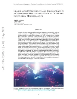 Learning to Communicate and Collaborate in a Competitive Multi-Agent
  Setup to Clean the Ocean from Macroplastics