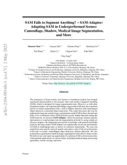 SAM Fails to Segment Anything? -- SAM-Adapter: Adapting SAM in
  Underperformed Scenes: Camouflage, Shadow, Medical Image Segmentation, and
  More