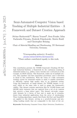 Semi-Automated Computer Vision based Tracking of Multiple Industrial
  Entities -- A Framework and Dataset Creation Approach