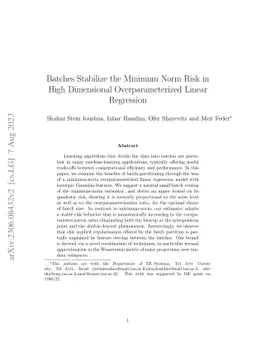 Batches Stabilize the Minimum Norm Risk in High Dimensional
  Overparameterized Linear Regression