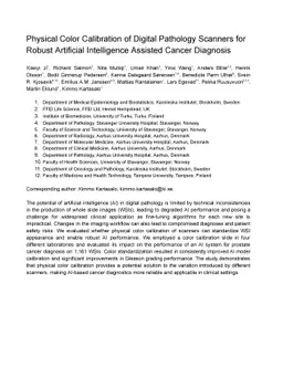Physical Color Calibration of Digital Pathology Scanners for Robust
  Artificial Intelligence Assisted Cancer Diagnosis