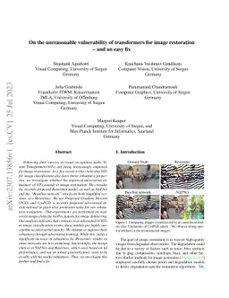 On the unreasonable vulnerability of transformers for image restoration
  -- and an easy fix