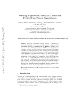 ReFuSeg: Regularized Multi-Modal Fusion for Precise Brain Tumour
  Segmentation