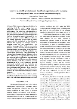 Improve in-situ life prediction and classification performance by
  capturing both the present state and evolution rate of battery aging