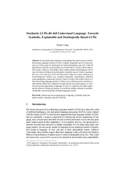 Stochastic LLMs do not Understand Language: Towards Symbolic,
  Explainable and Ontologically Based LLMs