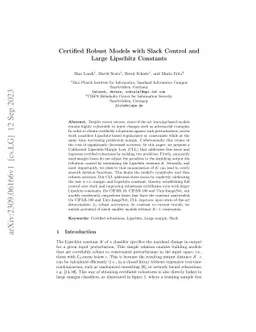 Certified Robust Models with Slack Control and Large Lipschitz Constants