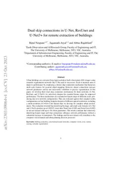 Dual skip connections in U-Net, ResUnet and U-Net3+ for remote
  extraction of buildings