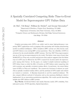 A Spatially Correlated Competing Risks Time-to-Event Model for
  Supercomputer GPU Failure Data
