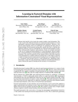 Learning in Factored Domains with Information-Constrained Visual
  Representations