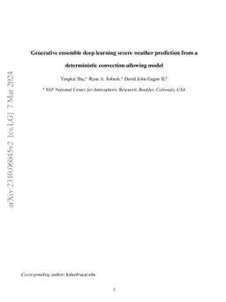 Generative ensemble deep learning severe weather prediction from a
  deterministic convection-allowing model