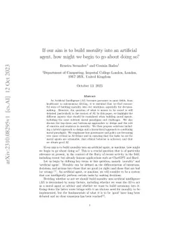 If our aim is to build morality into an artificial agent, how might we
  begin to go about doing so?