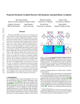 Projected Stochastic Gradient Descent with Quantum Annealed Binary
  Gradients