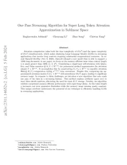 One Pass Streaming Algorithm for Super Long Token Attention
  Approximation in Sublinear Space