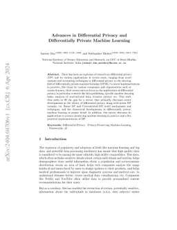 Advances in Differential Privacy and Differentially Private Machine
  Learning