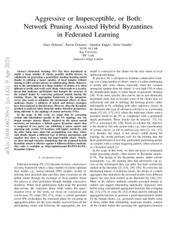 Aggressive or Imperceptible, or Both: Network Pruning Assisted Hybrid
  Byzantines in Federated Learning