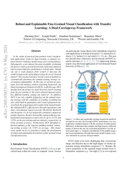 Robust and Explainable Fine-Grained Visual Classification with Transfer
  Learning: A Dual-Carriageway Framework