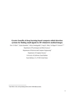 Greater benefits of deep learning-based computer-aided detection systems
  for finding small signals in 3D volumetric medical images