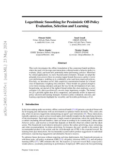 Logarithmic Smoothing for Pessimistic Off-Policy Evaluation, Selection
  and Learning