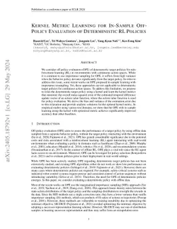 Kernel Metric Learning for In-Sample Off-Policy Evaluation of
  Deterministic RL Policies
