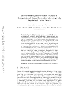 Reconstructing Interpretable Features in Computational Super-Resolution
  microscopy via Regularized Latent Search