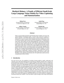 Shotluck Holmes: A Family of Efficient Small-Scale Large Language Vision
  Models For Video Captioning and Summarization