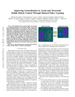 Improving Generalization in Aerial and Terrestrial Mobile Robots Control
  Through Delayed Policy Learning