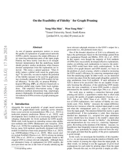 On the Feasibility of Fidelity$^-$ for Graph Pruning
