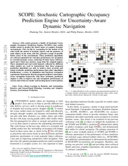 SCOPE: Stochastic Cartographic Occupancy Prediction Engine for Uncertainty-Aware Dynamic Navigation
