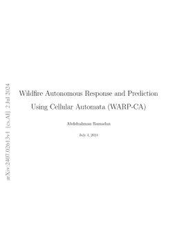 Wildfire Autonomous Response and Prediction Using Cellular Automata
  (WARP-CA)