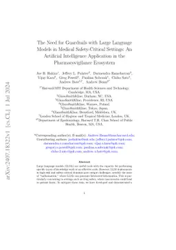 The Need for Guardrails with Large Language Models in Medical
  Safety-Critical Settings: An Artificial Intelligence Application in the
  Pharmacovigilance Ecosystem