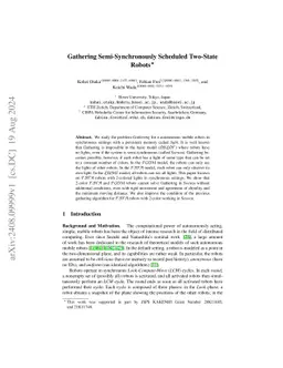 Gathering Semi-Synchronously Scheduled Two-State Robots
