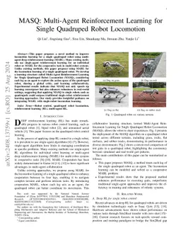 MASQ: Multi-Agent Reinforcement Learning for Single Quadruped Robot
  Locomotion