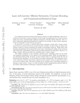 Lasso with Latents: Efficient Estimation, Covariate Rescaling, and
  Computational-Statistical Gaps