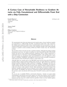 A Curious Case of Remarkable Resilience to Gradient Attacks via Fully Convolutional and Differentiable Front End with a Skip Connection