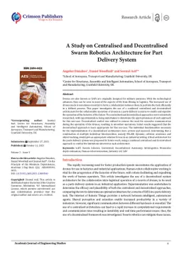 A Study on Centralised and Decentralised Swarm Robotics Architecture for
  Part Delivery System