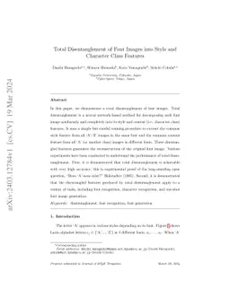 Total Disentanglement of Font Images into Style and Character Class Features