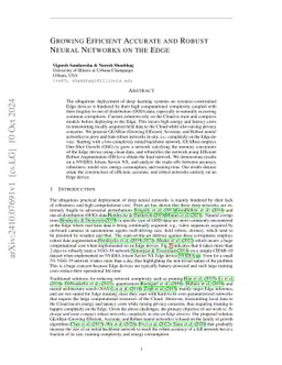 Growing Efficient Accurate and Robust Neural Networks on the Edge