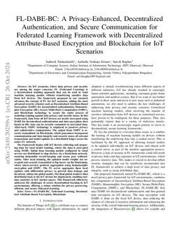 FL-DABE-BC: A Privacy-Enhanced, Decentralized Authentication, and Secure
  Communication for Federated Learning Framework with Decentralized
  Attribute-Based Encryption and Blockchain for IoT Scenarios