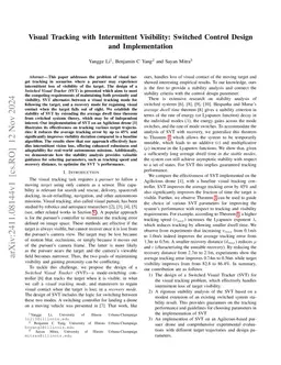 Visual Tracking with Intermittent Visibility: Switched Control Design
  and Implementation