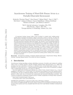 Asynchronous Training of Mixed-Role Human Actors in a
  Partially-Observable Environment